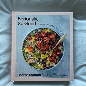 Seriously, So Good Cookbook